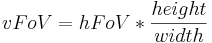 vFoV = hFoV * \frac{height}{width}\ 
